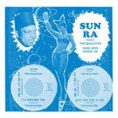 Sun Ra & The Qualities 'It's Christmas Time + Happy New Year To You'  7"